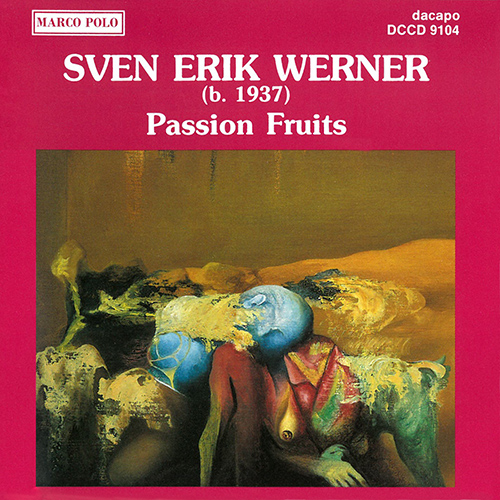 WERNER, S.E.: Passion Fruits